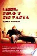 Libre, solo y sin pasta