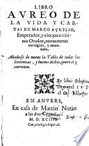 Libro avreo de la vida y cartas de Marco Avrelio, Emperador (etc.)
