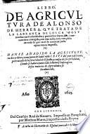 Libro de agricultura de Alonso de Herrera que trata de la Labrança de los campos ...