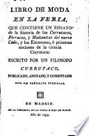 Libro de moda en la feria, que contiene un ensayo de la historia de los Currutacos, Pirracas y Madamitas del nuevo Cuno escrito por un filosofo Currutaco, publicado por un Pirracas