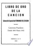 Libro de oro de la canción; selección especial de Fernando de Aragón
