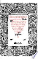 Libro intitulado los problemas de Villalóbos: que trata d'cuerpos naturales y morales. Y dos dialogos d'medicina: y el tratado de las tres grãdes: y una cãciõ: y la Comedia d'Amphytrion (de Plauto ... que traduzia el doctor Villalobos.) G.L.
