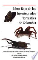 Libro rojo de los invertebrados terrestres de Colombia