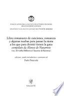 Libro romanzero de canciones, romances y algunas nuebas para passar la siesta a los que para dormir tienen la gana