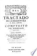 Libro segundo. El qual tracta del Amor, dirigido a la S.C.R. Magestad del Rey de las Espanas Don Phelippe segundo nuestro Senor