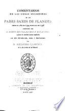 Libros de antaño: Villalobos y Benavides, Diego de. Comentarios de las cosas sucedidas en los Paises Baxos de Flandes. 1876