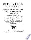 Libros XII. y XIII. Que tratan de lo que tiene que hazer un Jese duránte la Batalla, y quando fu éxito quéda indecíso, ò la ganò declaradamente