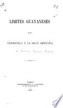 Limites guayaneses entre Venezuela y la Gran Bretaña