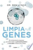 Libro Limpia tus genes / Dirty Genes : A Breakthrough Program to Treat the Root Cause of Illness and Optimize Your Health