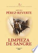 Limpieza de sangre (Las aventuras del capitán Alatriste 2)
