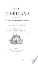 Lira Americana, coleccion de poesias de los mejores poetas del Peru, Chile y Bolivia, recopiladas por R. P.