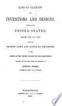 List of Patents for Inventions and Designs, Issued by the United States, from 1790 to 1847 (etc.)