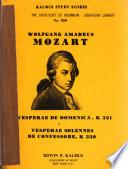 Litanies and Vespers: Vesperae de Domenica, K.321. Vesperae solennes de confessore, K.339