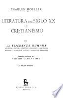 Literatura del siglo XX y cristianismo: Le esperanza humana: Malraux, Kafka, Vercors, Sholojov, Maulnier, Bombard, Françoise Sagan, Ladislao Reymont