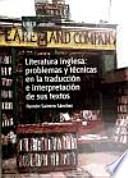 LITERATURA INGLESA: PROBLEMAS Y TÉCNICAS EN LA TRADUCCIÓN E INTERPRETACIÓN DE SUS TEXTOS