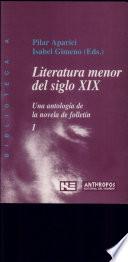 Literatura menor del siglo XIX: Ideas literarias. Temas recurrentes