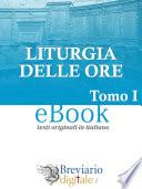 Liturgia delle Ore. Secondo il rito romano [VOL. 1] - Tempo di Avvento. Tempo di Natale. Epifania.