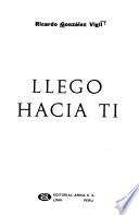 Llego hacia ti