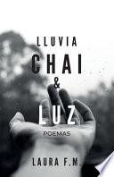 Lluvia, Chai & Luz