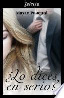 ¿Lo dices en serio? (Serie Todas para una 4)
