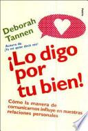 ¡Lo digo por tu bien!