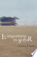 Lo importante es soñar