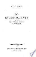 Lo inconsciente en la vida psíquica normal y patológica
