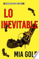 Lo Inevitable (Un misterio de Holly Hands — Libro 2)