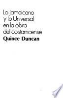 Lo jamaicano y lo universal en la obra del costarricense Quince Duncan