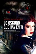 Lo Oscuro Que Hay En Ti