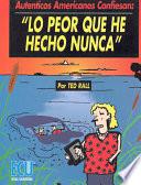 Lo peor que he hecho nunca