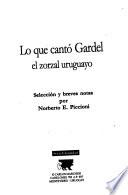 Lo que cantó Gardel el zorzal uruguayo