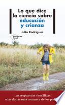 Lo que dice la ciencia sobre educación y crianza