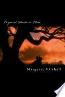 Lo Que El Viento Se Llevo (Spanish Edition)