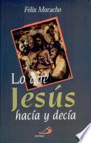 LO QUE JESÚS HACÍA Y DECÍA
