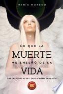 Lo que la muerte me enseñó de la vida