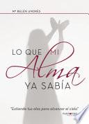 Lo que mi alma ya sabía