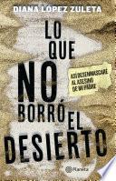 Lo que no borró el desierto