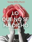 Lo que no se ha dicho. Antología