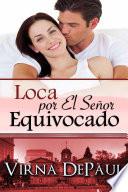 Loca por el Señor Equivocado