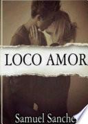 Loco Amor (en español)
