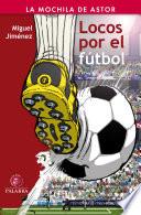 Locos por el fútbol
