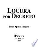 Locura por decreto