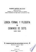Lógica formal y filosofía en Domingo de Soto, 1494-1560