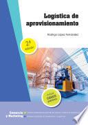 Logística de aprovisionamiento 2ª edición 2021