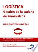 Logística. Gestión de la cadena de suministros