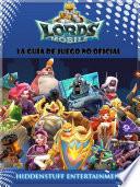 Lords Mobile: La guía de juego no oficial