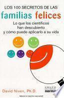 Los 100 secretos de las familias felices/ 100 Simple Secrets of Happy Families