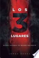 Los 3 Lugares / Three Areas: Donde Satanás Te Quiere Maldecir.