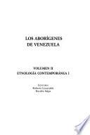 Los aborígenes de Venezuela: Etnología contemporánea II